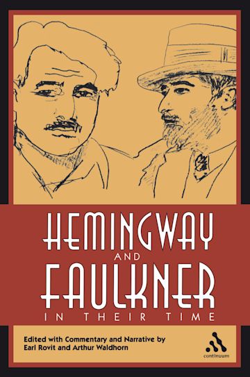 Hemingway and Faulkner In Their Time cover