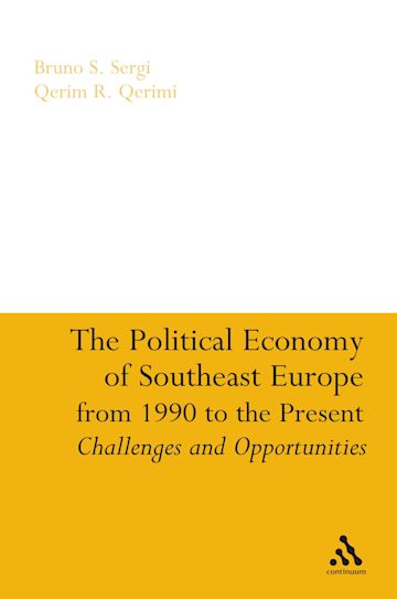 The Political Economy of Southeast Europe from 1990 to the Present cover