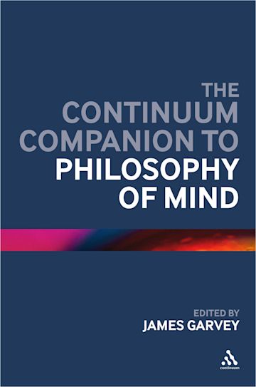 The Continuum Companion to Philosophy of Mind cover