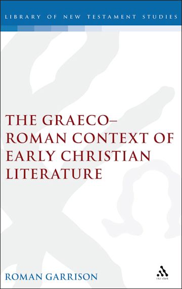 The Graeco-Roman Context of Early Christian Literature cover