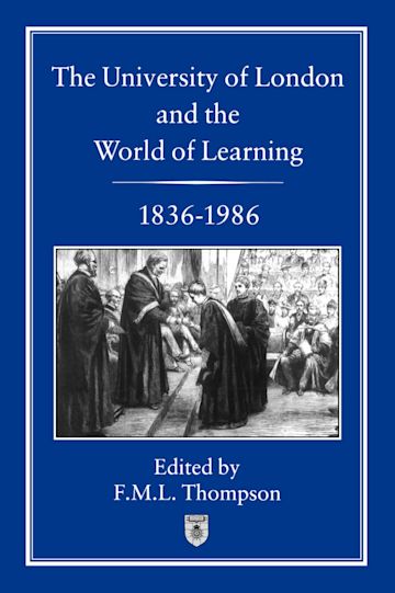 University of London and the World of Learning, 1836-1986 cover