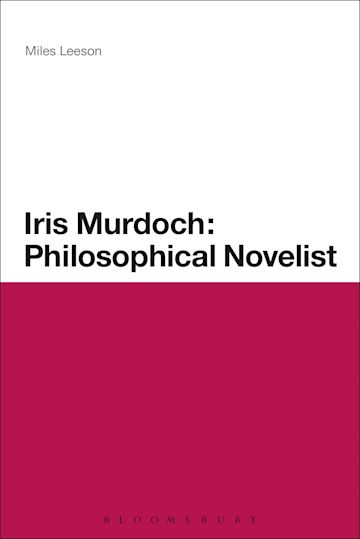 Iris Murdoch: Philosophical Novelist cover