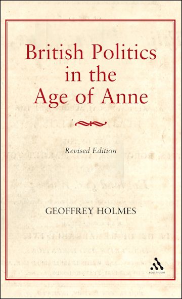 British Politics in the Age of Anne cover