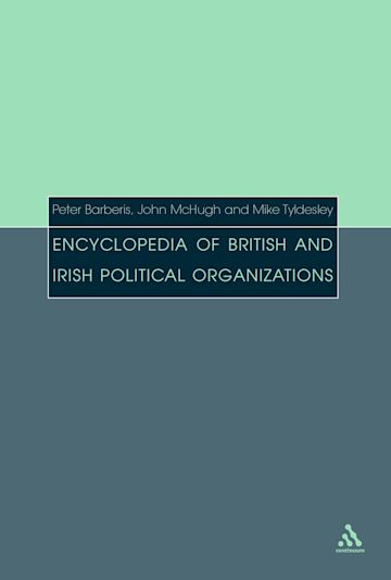 Encyclopedia of British and Irish Political Organizations cover