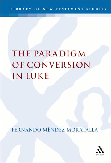 The Paradigm of Conversion in Luke cover