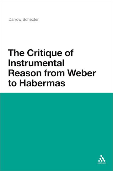 The Critique of Instrumental Reason from Weber to Habermas cover