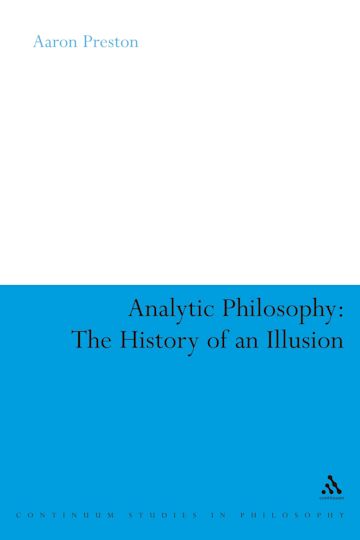 Analytic Philosophy: The History of an Illusion cover