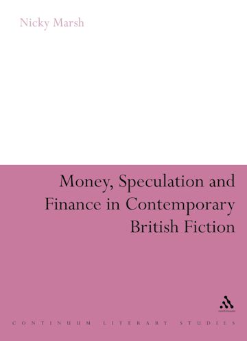 Money, Speculation and Finance in Contemporary British Fiction cover