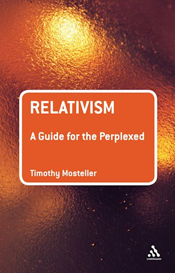 Relativism: A Guide for the Perplexed cover