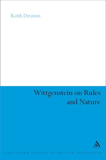 Wittgenstein on Rules and Nature cover