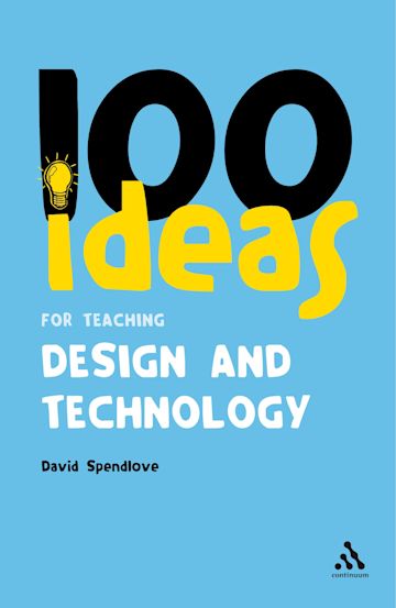 100 Ideas for Teaching Design and Technology cover