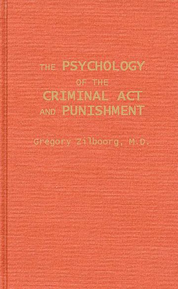 The Psychology of the Criminal Act and Punishment. cover