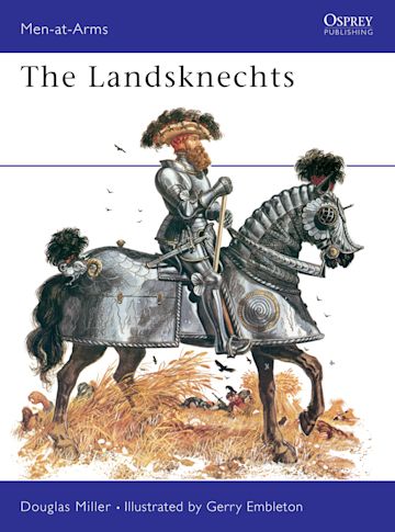 The Landsknechts: : Men-at-Arms Douglas Miller Osprey Publishing