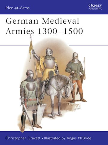 German Medieval Armies 1300–1500 cover