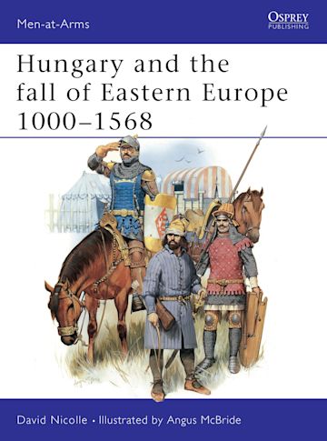 Hungary and the fall of Eastern Europe 1000–1568 cover