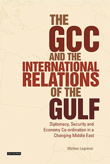 The GCC and the International Relations of the Gulf cover