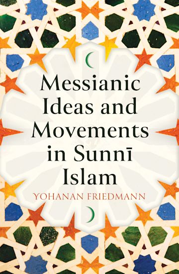 A History of the Messianic Idea in Sunni Islam cover