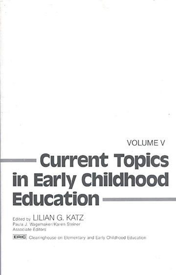 Current Topics in Early Childhood Education, Volume 5 cover