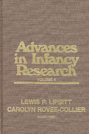 Advances in Infancy Research, Volume 4 cover