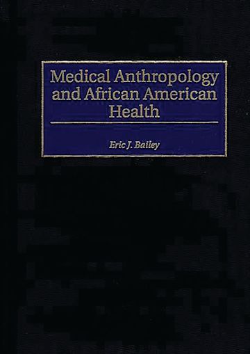 Medical Anthropology and African American Health cover