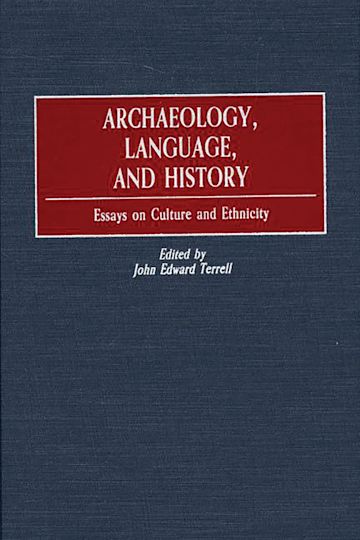Archaeology, Language, and History: Essays on Culture and Ethnicity