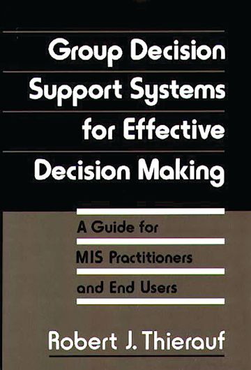 Group Decision Support Systems for Effective Decision Making cover