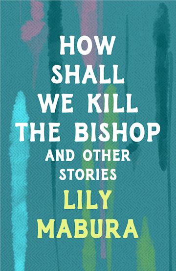 How Shall We Kill The Bishop and Other Stories cover