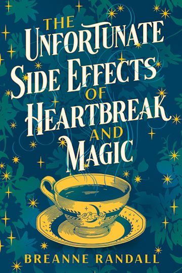 The Unfortunate Side Effects of Heartbreak and Magic cover