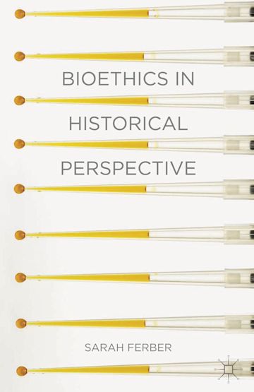 Bioethics in Historical Perspective cover