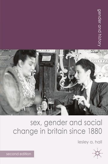 Sex, Gender and Social Change in Britain since 1880 cover