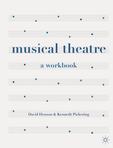 Musical Theatre: A Workbook: David Henson: Red Globe Press