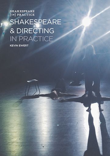 Shakespeare and Directing in Practice cover