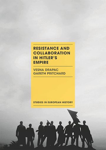 Resistance and Collaboration in Hitler's Empire cover