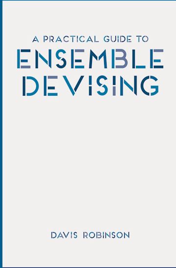 A Practical Guide to Ensemble Devising cover