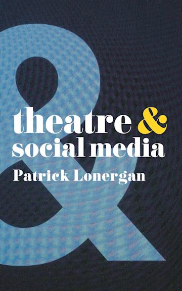 Theatre and Social Media cover