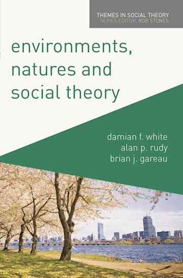 Environments, Natures and Social Theory cover