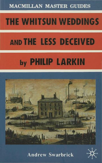 Larkin: The Whitsun Weddings and The Less Deceived cover