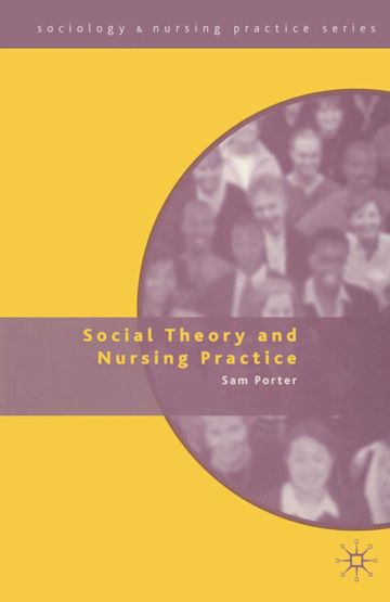 Social Theory and Nursing Practice cover