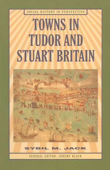 Towns in Tudor and Stuart Britain cover