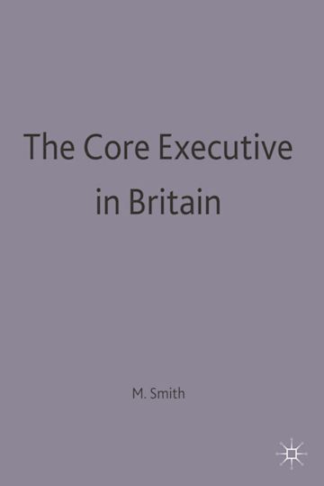 The Core Executive in Britain cover