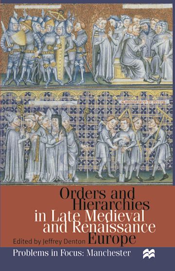 Orders and Hierarchies in Late Medieval and Renaissance Europe cover