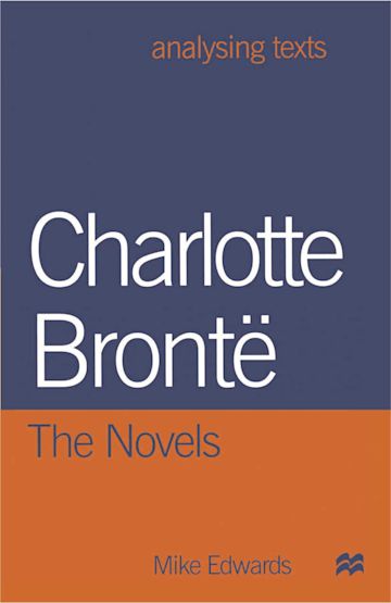 Charlotte Bronte: The Novels cover