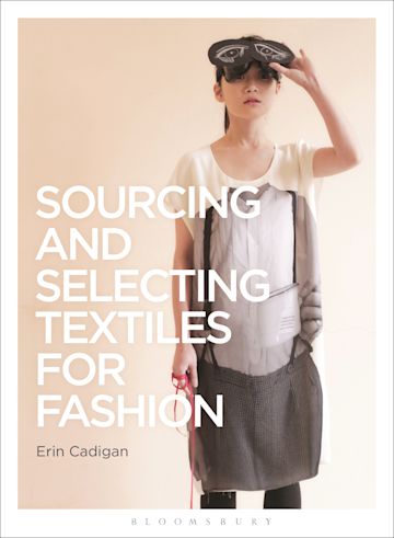 Sourcing and Selecting Textiles for Fashion cover