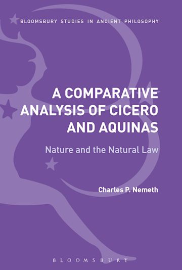 A Comparative Analysis of Cicero and Aquinas cover