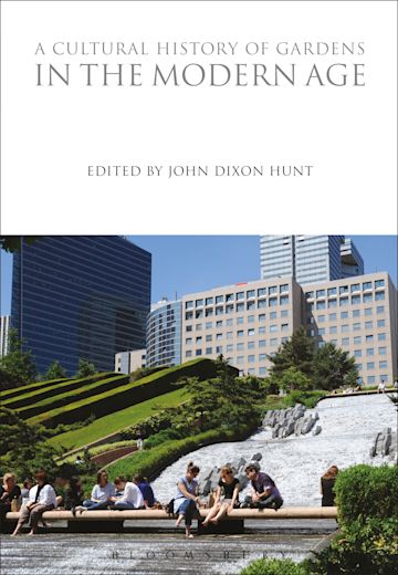 A Cultural History of Gardens in the Modern Age cover