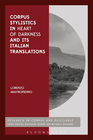 Corpus Stylistics in Heart of Darkness and its Italian Translations cover