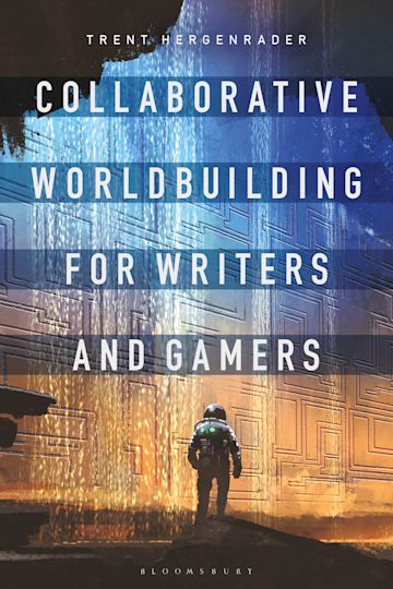 Collaborative Worldbuilding for Writers and Gamers cover