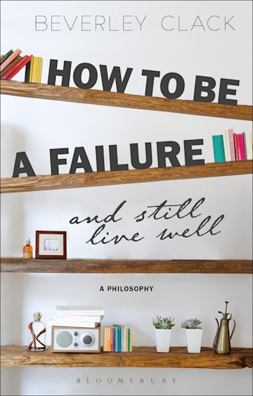 How to be a Failure and Still Live Well cover