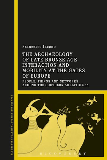 The Archaeology of Late Bronze Age Interaction and Mobility at the Gates of Europe cover