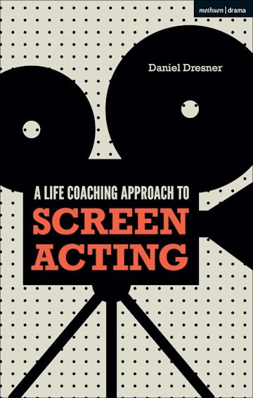 A Life-coaching Approach to Screen Acting cover